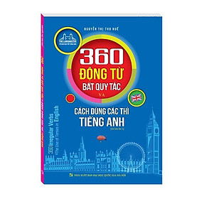 Sách - The Langmaster - 360 Động Từ Bất Quy Tắc Và Cách Dùng Thì Tiếng Anh - Bản Màu - Minh Thắng