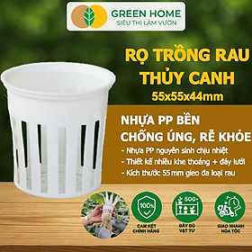 10 Rọ Trồng Rau Thủy Canh GreenHome, 55x55x40mm, Chuyên Dùng Trồng Cây, Tiện Lợi