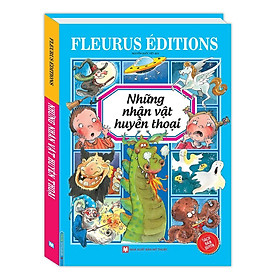 Sách - Những Nhân Vật Huyền Thoại - Bìa Cứng - Minh Thắng