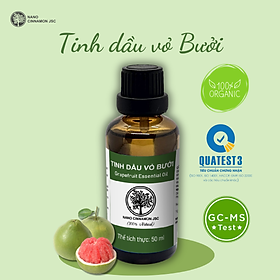 Tinh dầu Bưởi thiên nhiên nguyên chất Nano Cinnamon 10/30/50/100ml - thư giãn, khử mùi, dưỡng tóc khoẻ. Có kiểm định
