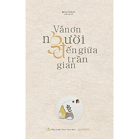 Sách - Vẫn Ơn Người Đến Giữa Trần Gian - AZ Việt Nam