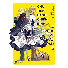 Sách - Chủ Tiệm Bánh Chiến Binh Và Cô Phục Vụ Người Máy - Tập 5 - AZ Việt Nam
