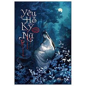 Yêu Hồ Kỳ Nữ - Bản Quyền
