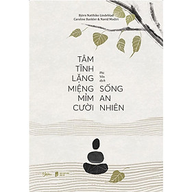 Sách - Tâm Tĩnh Lặng Miệng Mỉm Cười Sống An Nhiên - AZ Việt Nam