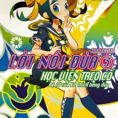 Lời Nói Đùa 3: Học Viện Treo Cổ - Đệ Tử Của Kẻ Thích Bông Đùa