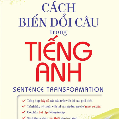 Cách Biến Đổi Câu Trong Tiếng Anh (Tái Bản)