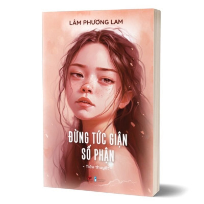 Sách - Đừng Tức Giận Số Phận 