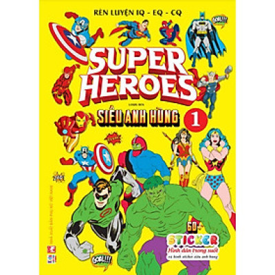Sách - Super Heroes Siêu Anh Hùng - Dán Hình Sticker Trong Suốt - Tập 1 - Rèn Luyện IQ EQ CQ - Việt Thư