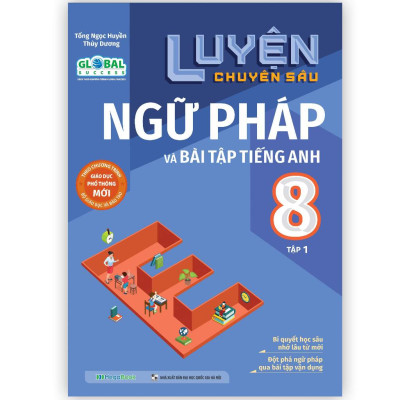 Sách Luyện chuyên sâu ngữ pháp và bài tập tiếng anh Lớp 8 tập 1 (Global) - MGB