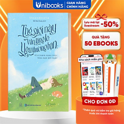 Sách - Thế giới này vẫn lặng lẽ yêu thương bạn: 41 vitamin hạnh phúc tặng bạn mỗi ngày - MCBooks