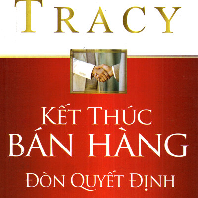 Nghệ Thuật Bán Hàng Đỉnh Cao Của Brian Tracy ( Những Đòn Tâm Lý Trong Bán Hàng + Kết Thúc Bán Hàng Đòn Quyết Định ) (Quà Tặng: Cây Viết Galaxy )