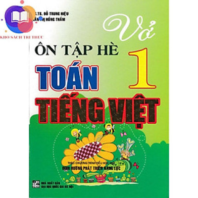 Sách - vở ôn tập hè toán - tiếng việt lớp 1 (biên soạn theo chương trình mới)