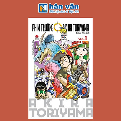 Tuyển Tập Akira Toriyama - Phim Trường Akira Toriyama - Tập 1 (Tái Bản 2024)