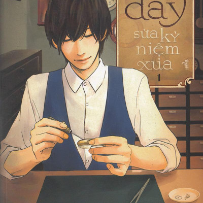 Ở Đây Sửa Kỷ Niệm Xưa - Tập 1