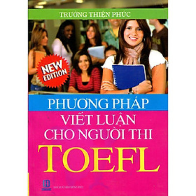 Sách - Phương Pháp Viết Luận Cho Người Thi TOEFL - Chính Thông Book