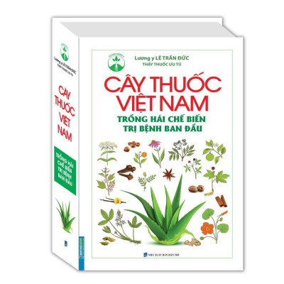 Sách - Cây Thuốc Việt Nam Trồng Hái Chế Biến Trị Bệnh Ban Đầu + Đông Dược Học - Bìa Cứng - Minh Thắng