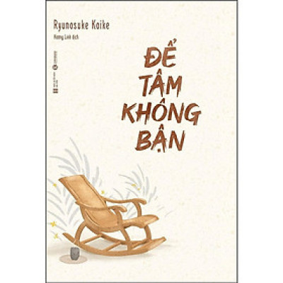 Sách - Để Tâm Không Bận - Thái Hà Books