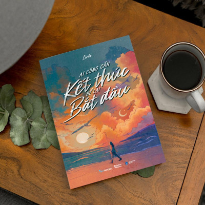 Sách - Ai Cũng Cần Kết Thúc Để Lại Bắt Đầu - AZ Việt Nam