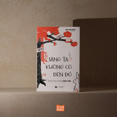 Sách - Sáng Tạo Không Có Đèn Đỏ - Đường Đúng Là Đường Ngược Chiều - AZ Việt Nam