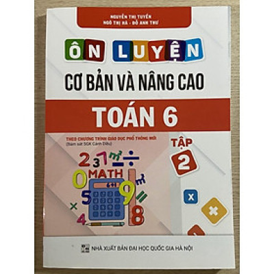 Sách - Ôn luyện cơ bản và nâng cao Toán 6 tập 2 ( Bám sát SGK Cánh Diều)