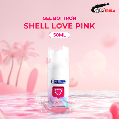 Gel bôi trơn tăng khoái cảm nữ Shell Love - Chai 50ml