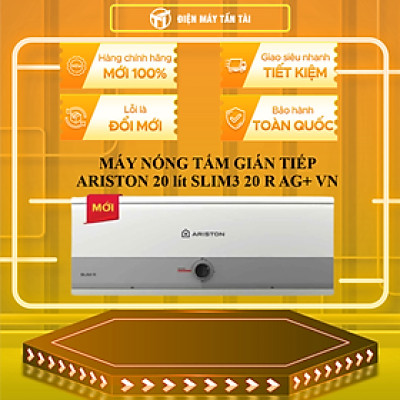 MÁY NÓNG TẮM GIÁN TIẾP ARISTON 20 LÍT SLIM3 20 R AG+ VN - HÀNG CHÍNH HÃNG - CHỈ GIAO HCM