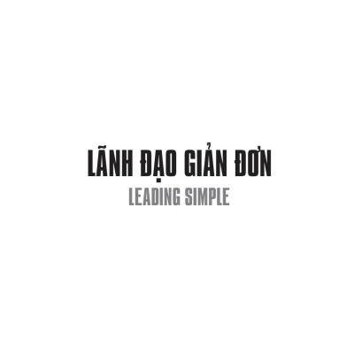 Lãnh Đạo Giản Đơn - Leading Simple