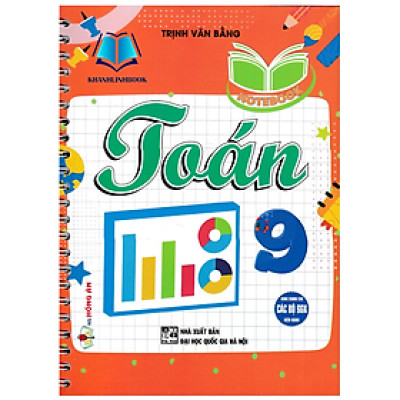 Sách - Notebook - toán 9 (dùng chung cho các bộ sgk hiện hành) (HA)