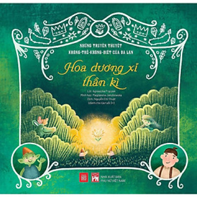 Sách - Những Truyền Thuyết Không Thể Không Biết Của Ba Lan - Hoa Dương Xỉ Thần Kì  - NXB Phụ Nữ