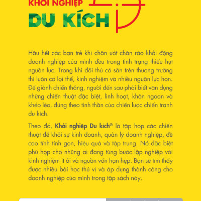 Khởi Nghiệp Du Kích - Kinh Doanh Ít Vốn - Vận Dụng Nguồn Lực Nhỏ Chiến Thắng Cuộc Chơi Lớn