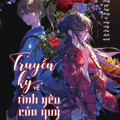 Truyền Kỳ Về Tình Yêu Của Quỷ - Chàng Quỷ Lang Thang Và Nàng Công Chúa Định Mệnh - Tặng Kèm Bookmark